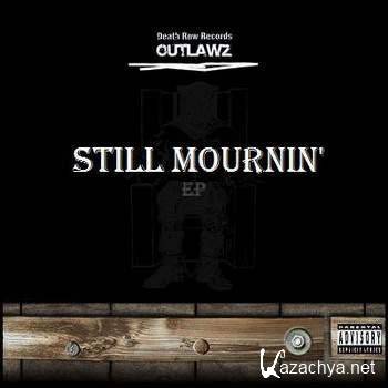 Outlawz - Still Mournin EP (2010)