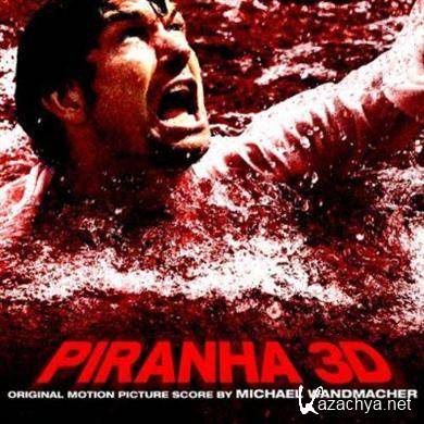 Michael Wandmacher - Piranha 3D (2010)