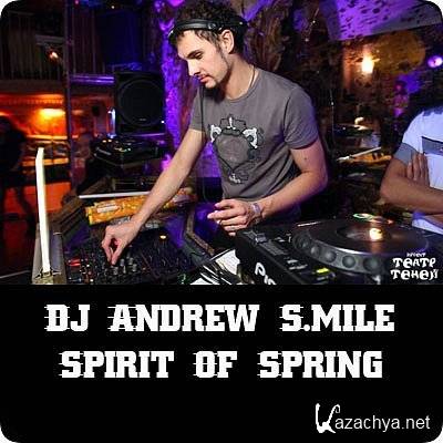 Dj Andrew S.mile - "Spirit Of Spring Mix"