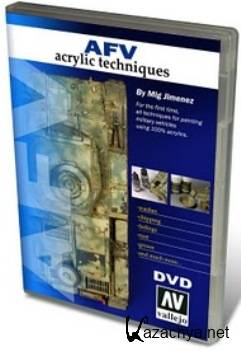     / AFV acrylic techniques by Mig Jimenez (2010) DVDRip