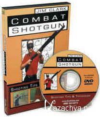  ,    / Combat shotgun, shooting tips, tecniques (1997) VHSRip