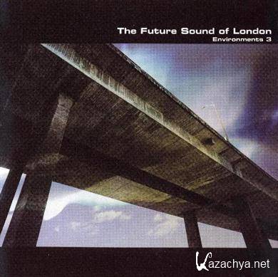 The Future Sound Of London - Environments 3 (2010) FLAC