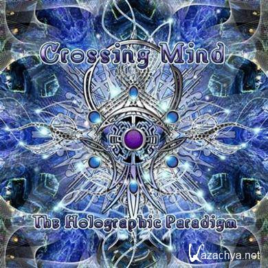 Crossing Mind - The Holographic Paradigm (2010) FLAC
