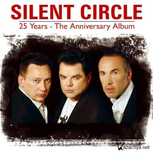 Silent Circle / 25 Years - The Anniversary Album (2010)
