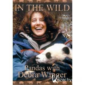    .     / In the Wild. Pandas with Debra Winger