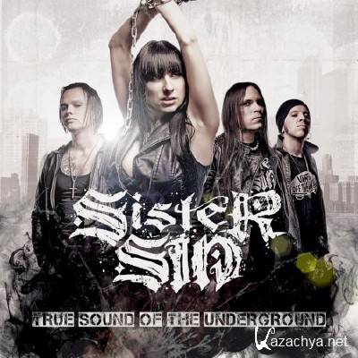 Sister Sin - True Sound Of The Underground (2010)