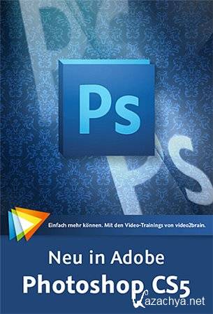 Neu in Adobe Photoshop CS5 (2010)