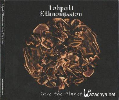 Tohpati Ethnomission - Save The Planet (2010) FLAC