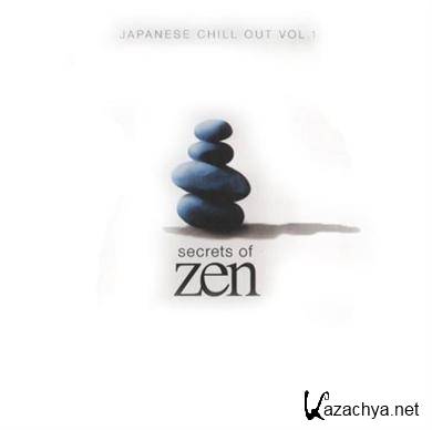 Secrets Of Zen - Japanese Chill Out Vol.1
