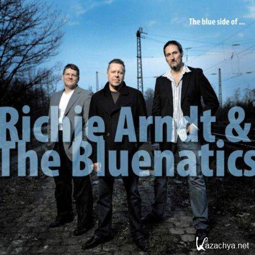 Richie Arndt & The Bluenatics - The Blue Side Of... (2010)