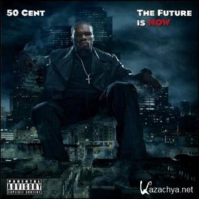 50 Cent - The Future is Now (Mixtape) (2010)