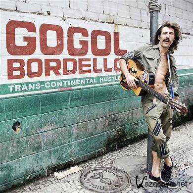 Gogol Bordello - Trans-Continental Hustle (2010) FLAC