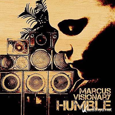 Marcus Visonary - Humble (2011)
