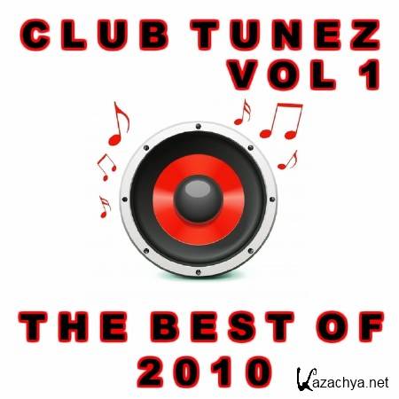 VA - Club Tunez: Vol 1 (Best Of 2010) (2011)