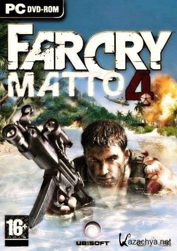 Far Cry: Matto 4 (2004/Rus/Eng/PC) RePack  R.G. NoLimits-Team