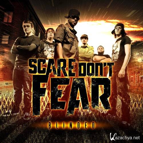 Scare Don't Fear - Blinded (EP) (2010)