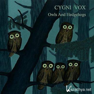 Cygni Vox - Owls And Hedgehogs (2010)FLAC