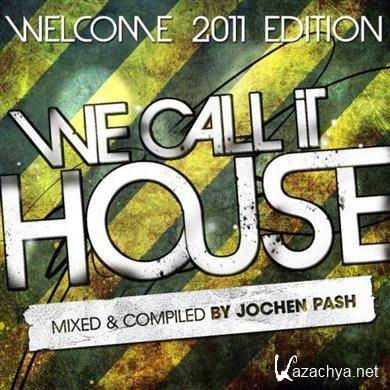 Various Artists - We Call It House Welcome 2011 Edition (2011).MP3