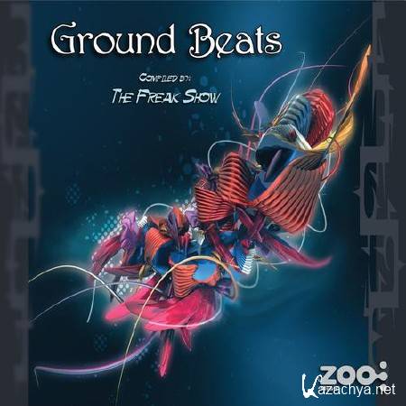 VA - Ground Beats: Compiled By The Freak Show (2011)