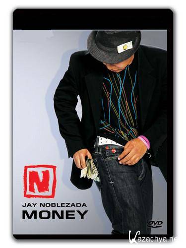   -  "" / Jay Noblezada - Money (2008) DVDRip