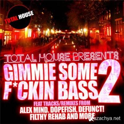 VA-Gimme Some F*ckin Bass 2 (2011)