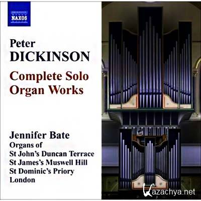 Jennifer Bate - Peter Dickinson. Complete Solo Organ Works (2009)