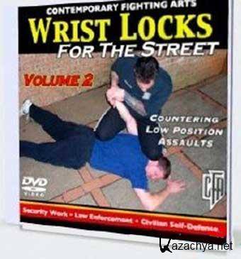 Замки на запястье для уличной драки. Часть 2  Wrist Locks for the Street, vol.2   (2009/DVDRip)