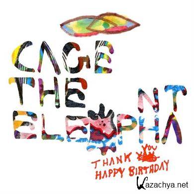 Cage the Elephant - Thank You, Happy Birthday (2010) FLAC