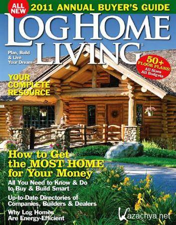Log Home Living - Annual Buyers Guide 2011