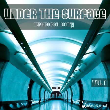 VA - Under The Surface Appears Real Beauty Vol 1 (2011)