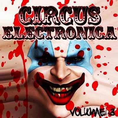 VA - Circus Electronica Vol 3: Tech And Deep Session (2011)