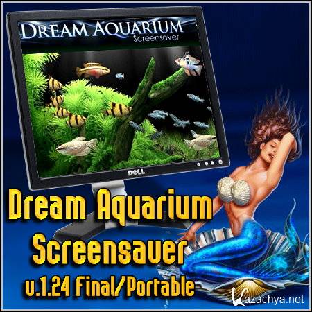 Dream Aquarium Screensaver v.1.24 Final/Portable