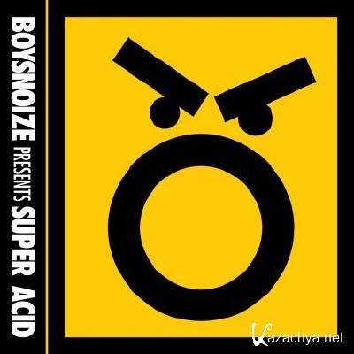 Artists - Boysnoize Presents Super Acid Compilation 2011