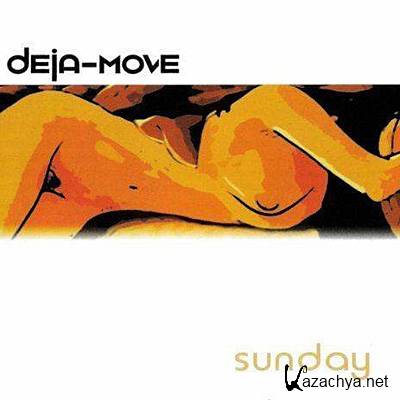 Deja-Move - Sunday (2011) 