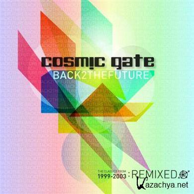Cosmic Gate - Back 2 The Future (The Classics 1999-2003 Remixed)