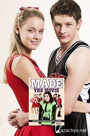   / Made...The Movie (2010/PDTVRip/700)