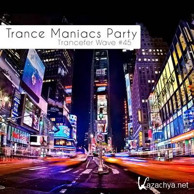 Trance Maniacs Party: Trancefer Wave #45 (2011)