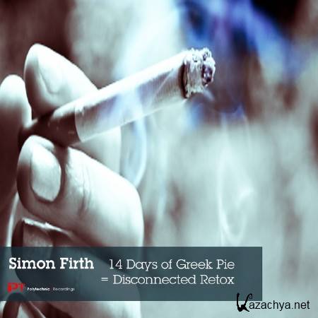Simon Firth - 14 Days Of Greek Pie = Disconnected Retox (2011)