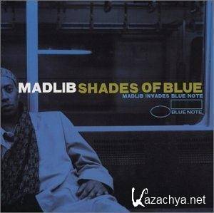 Madlib - Shades Of Blue (2004)FLAC