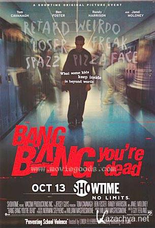 -,  -  / Bang Bang You're Dead (DVDRip/1.4)