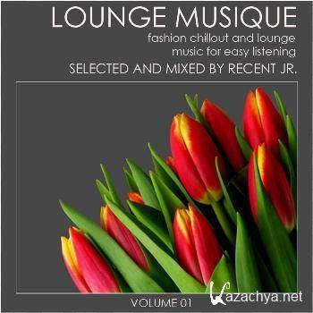 Recent Jr. - Lounge Musique (volume 01)