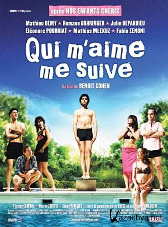  ,   / Qui m'Aime me Suive (DVDRip/744)