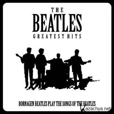 Bornagen Beatles - The Beatles Greatest Hits (2011)