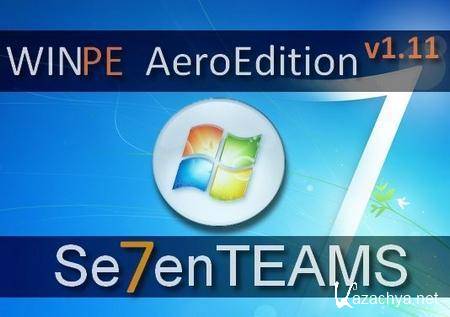 Win7 PE AeroEdition v1.11 by Se7enTEAMSWin7 PE AeroEdition v1.11 by Se7enTEAMS