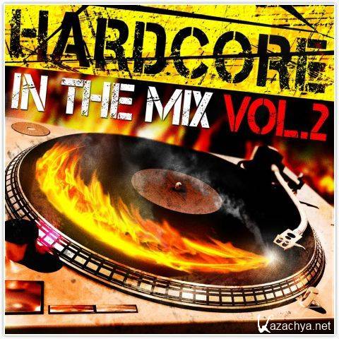 VA - Hardcore: In The Mix Vol.2 (2011)