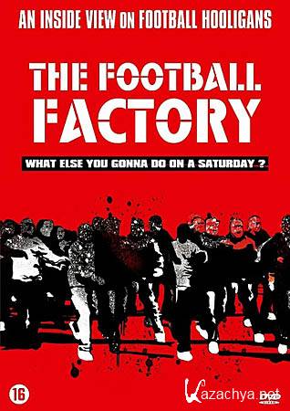  ( ) / The Football Factory (BDRip/1.45)