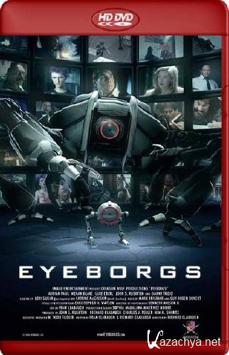  ! / Eyeborgs (2009/HDRip)