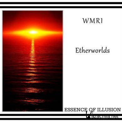 WMRI - The Source of Universal Energy / Etherworlds (2010) FLAC