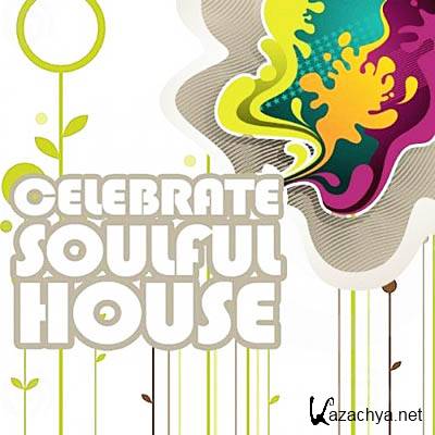Celebrate Soulful House (2011)