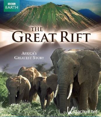 Великий рифт: Дикое сердце Африки / Great Rift: Africa's Wild Heart